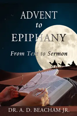 Adventtől az Epifániáig: A szövegtől a prédikációig - Advent to Epiphany: From Text to Sermon