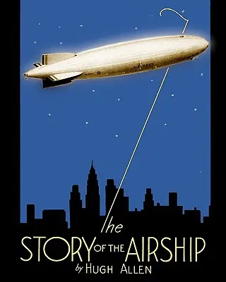 A léghajó története - The Story of the Airship