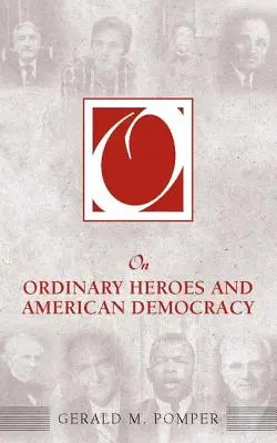 A hétköznapi hősökről és az amerikai demokráciáról - On Ordinary Heroes and American Democracy