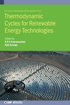 Termodinamikai ciklusok a megújuló energiát hasznosító technológiákhoz - Thermodynamic Cycles for Renewable Energy Technologies