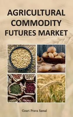 Mezőgazdasági határidős árutőzsdei piac - Agricultural Commodity Futures Market