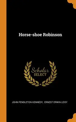 Lópatkó Robinson - Horse-shoe Robinson