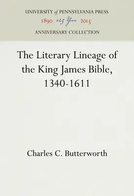 A King James Biblia irodalmi vonalvezetése, 1340-1611 - The Literary Lineage of the King James Bible, 1340-1611