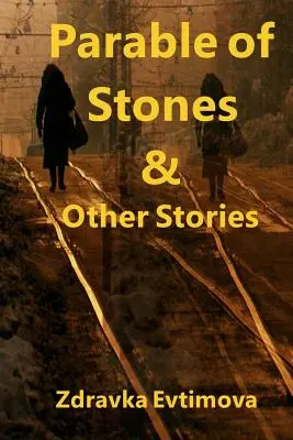 A kövek példázata és más történetek - Parable of Stones & Other Stories