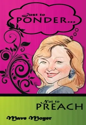 Csak gondolkodni, nem prédikálni - Just To Ponder Not To Preach