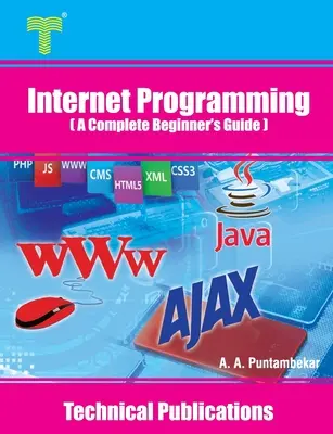 Internetes programozás: A Complete Beginner's Guide - Internet Programming: A Complete Beginner's Guide