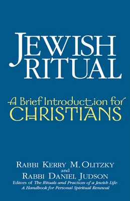 Zsidó rituálék: Rövid bevezetés keresztényeknek - Jewish Ritual: A Brief Introduction for Christians