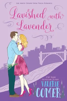 Lavendulával tündökölve: A Christian Romance - Lavished with Lavender: A Christian Romance