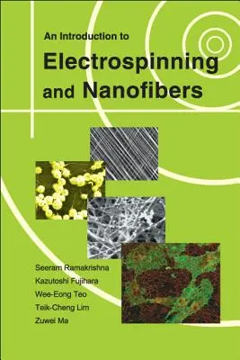 Bevezetés az elektrospinningbe és a nanoszálakba - An Introduction to Electrospinning and Nanofibers