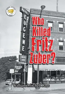 Ki ölte meg Fritz Zubert? - Who Killed Fritz Zuber?