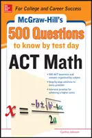 500 ACT matematikai kérdés, amit a vizsga napjára tudnod kell - 500 ACT Math Questions to Know by Test Day