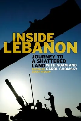 Inside Libanon: Utazás egy széttört országba Noam és Carol Chomskyval - Inside Lebanon: Journey to a Shattered Land with Noam and Carol Chomsky