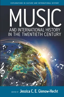 Zene és nemzetközi történelem a huszadik században - Music and International History in the Twentieth Century