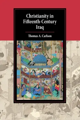 Kereszténység a tizenötödik századi Irakban - Christianity in Fifteenth-Century Iraq