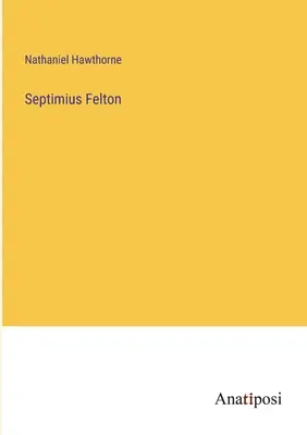 Septimius Felton