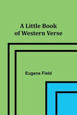 A Little Book of Western Verse