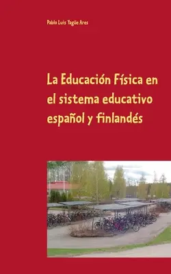 La Educacin Fsica en el sistema educativo espaol y finlands: Efectos de un programa de entrenamiento de ocho semanas