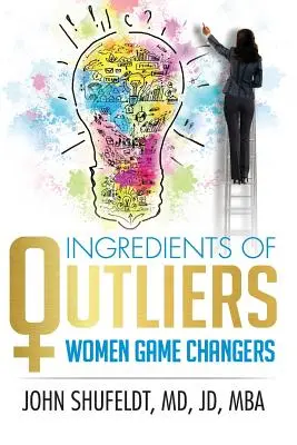 A kitűnők összetevői: Women Game Changers - Ingredients of Outliers: Women Game Changers