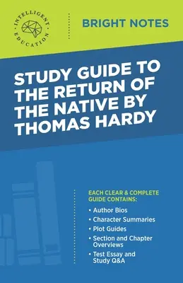 Tanulmányi útmutató Thomas Hardy A bennszülöttek visszatérése című könyvéhez - Study Guide to The Return of the Native by Thomas Hardy