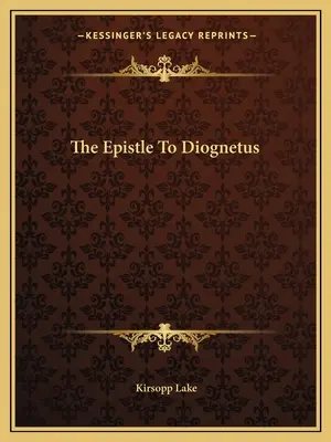 A Diognetushoz írt levél - The Epistle To Diognetus