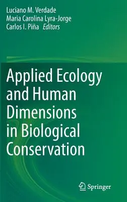 Alkalmazott ökológia és az emberi dimenziók a biológiai természetvédelemben - Applied Ecology and Human Dimensions in Biological Conservation