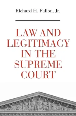 Jog és legitimitás a Legfelsőbb Bíróságon - Law and Legitimacy in the Supreme Court