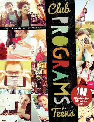 Klubprogramok tiniknek: 100 tevékenység az egész évre - Club Programs for Teens: 100 Activities for the Entire Year