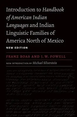 Bevezetés az Amerikai indián nyelvek kézikönyvébe és az Amerika Mexikótól északra fekvő indián nyelvcsaládok kézikönyvébe - Introduction to Handbook of American Indian Languages and Indian Linguistic Families of America North of Mexico