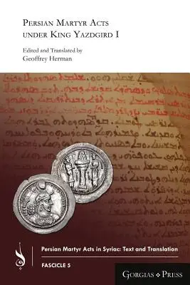 Perzsa mártír törvények I. Yazdgird király alatt - Persian Martyr Acts under King Yazdgird I