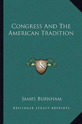 A kongresszus és az amerikai hagyomány - Congress And The American Tradition