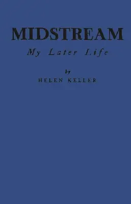 Midstream: Későbbi életem - Midstream: My Later Life