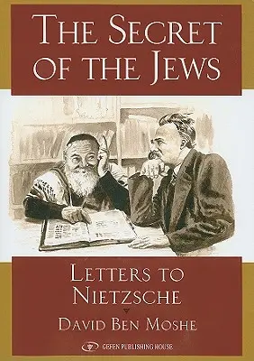 A zsidók titka: Levelek Nietzschéhez - Secret of the Jews: Letters to Nietzsche