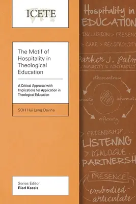 A vendégszeretet motívuma a teológiai oktatásban: A kritikai értékelés a teológiai oktatásban való alkalmazásra vonatkozó következményekkel. - The Motif of Hospitality in Theological Education: A Critical Appraisal with Implications for Application in Theological Education