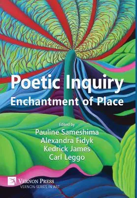 Poetic Inquiry: Enchantment of Place