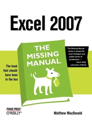 Excel 2007: A hiányzó kézikönyv - Excel 2007: The Missing Manual