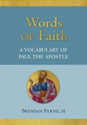 A hit szavai: Pál apostol szókincse - Words of Faith: A Vocabulary of Paul the Apostle