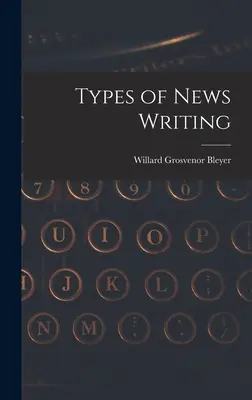 A hírírás típusai - Types of News Writing