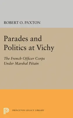 Felvonulások és politika Vichyben - Parades and Politics at Vichy