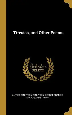 Tiresziasz és más versek - Tiresias, and Other Poems