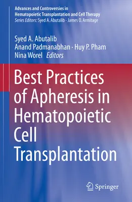 Az apherézis legjobb gyakorlatai a vérképzősejt-transzplantációban - Best Practices of Apheresis in Hematopoietic Cell Transplantation