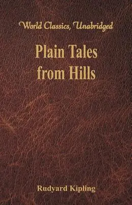 Obyčejné příběhy z hor (World Classics, Unabridged) - Plain Tales from Hills (World Classics, Unabridged)