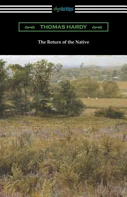 A bennszülöttek visszatérése: (J. W. Cunliffe bevezetőjével) - The Return of the Native: (with an Introduction by J. W. Cunliffe)