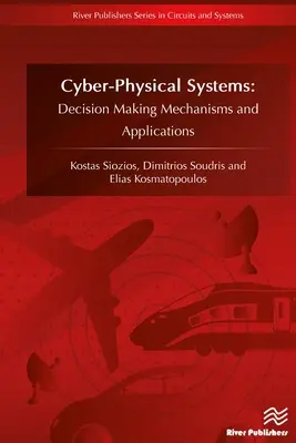 Cyberphysical Systems: Döntési mechanizmusok és alkalmazások - Cyberphysical Systems: Decision Making Mechanisms and Applications