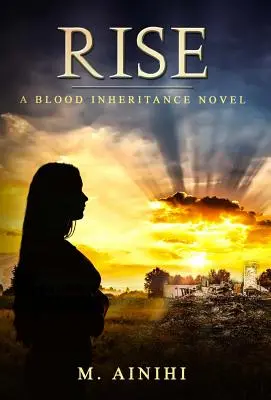 Rise: A Blood Inheritance Novel (Felemelkedés: Egy véres örökösödési regény) - Rise: A Blood Inheritance Novel