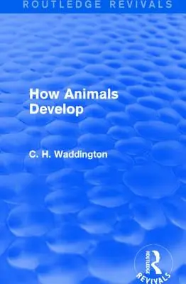 Hogyan fejlődnek az állatok - How Animals Develop