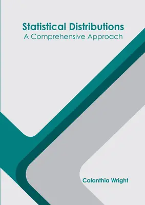 Statisztikai eloszlások: A Comprehensive Approach - Statistical Distributions: A Comprehensive Approach