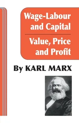 Bérmunka és tőke / Érték Ár és profit - Wage Labour and Capital / Value Price and Profit