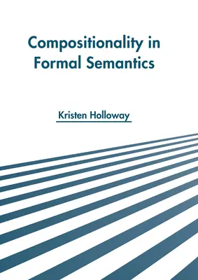 Kompozicionalitás a formális szemantikában - Compositionality in Formal Semantics