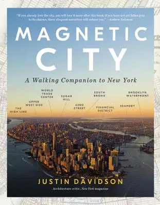 Mágneses város: A Walking Companion to New York - Magnetic City: A Walking Companion to New York