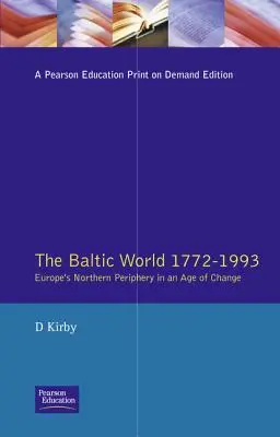 A balti világ 1772-1993: Európa északi perifériája a változások korában - The Baltic World 1772-1993: Europe's Northern Periphery in an Age of Change